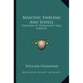 Masonic Emblems and Jewels: Treasures at Freemasons' Hall, London