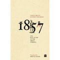 1857: The Real Story Of The Great Uprising