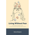 Living without Fear: Psychoeducational Guide for Women Experiencing Gender-Based Violence