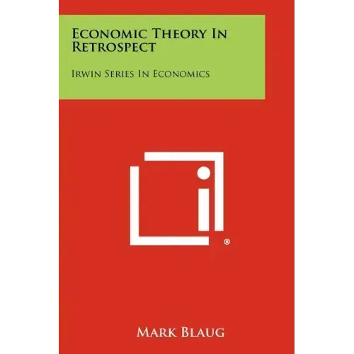 Economic Theory In Retrospect: Irwin Series In Economics
