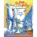 On Top of the Potty: On Top of the Potty