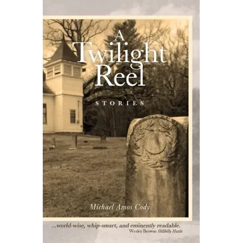 A Twilight Reel: Stories