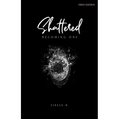 Shattered: Becoming One