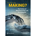 Trouble in the Making?: The Future of Manufacturing-Led Development