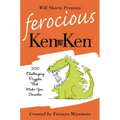 Will Shortz Presents Ferocious KenKen: 200 Challenging Logic Puzzles That Make You Smarter