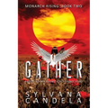 Gather: A House Divided Against Itself Cannot Stand
