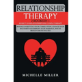 Relationship Therapy: 2 Books in 1: Anxiety in Relationship and Couple Therapy. Manage Anxiety in Love in 7 Simple Steps, Change Your Bad Ha