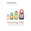 Growing Old: A Journey of Self-Discovery