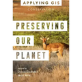 Preserving Our Planet: GIS for Conservation