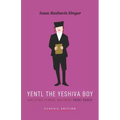 Yentl the Yeshiva Boy and Other Stories: including Short Friday