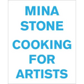 Mina Stone: Cooking for Artists