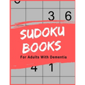 Sudoku Books For Adults With Dementia: For Adults with Dementia - 50 Puzzles - Paperback - Made In USA - Size 8.5x11