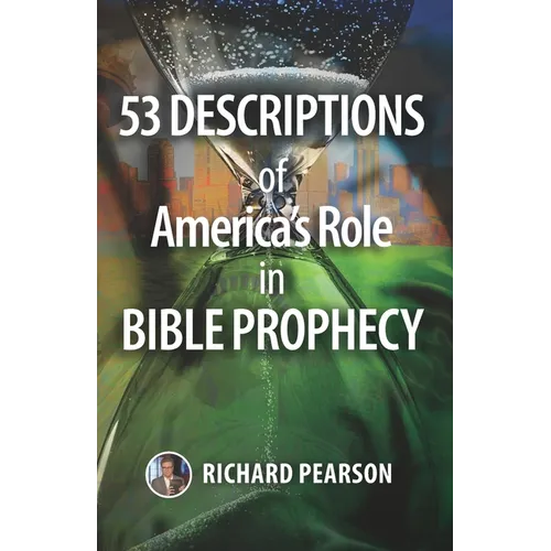 53 Descriptions of America's Role in Bible Prophecy