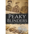 Peaky Blinders: A History from Beginning to End