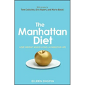 The Manhattan Diet: Lose Weight While Living a Fabulous Life
