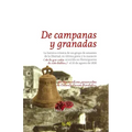 De campanas y granadas: La heroica crónica de un grupo de amantes de la libertad, su última gesta y la masacre (de la que nadie ha oído hablar