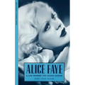 Alice Faye: A Life Beyond the Silver Screen