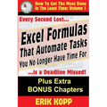 Excel Formulas That Automate Tasks You No Longer Have Time For: How To Get The Most Done In The Least Time Book 1