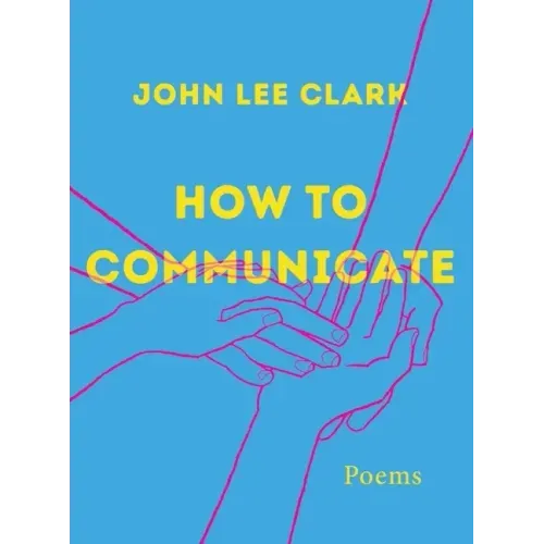 How to Communicate: Poems