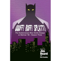 OOOFF! BOFF! SPLATT! The Subterranean Blue Grotto Essays on Batman '66 - Season Three