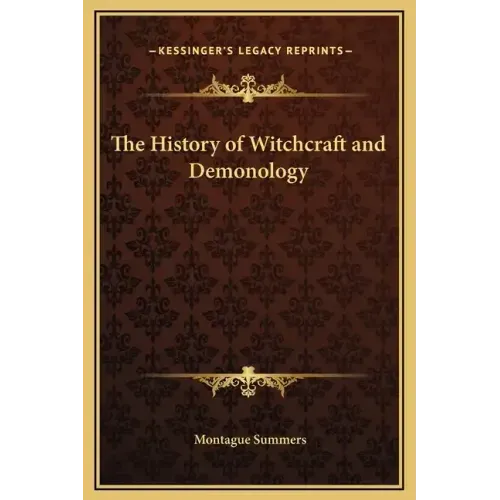 The History of Witchcraft and Demonology