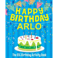 Happy Birthday Arlo - The Big Birthday Activity Book: Personalized Children's Activity Book