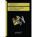 Identidades, sujetos, subjetividades: Espacio urbano, memoria y narrativas de la diferencia
