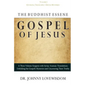 The Buddhist Essene Gospel of Jesus Volume I: Unveiling The Gospel's Divine Mysteries