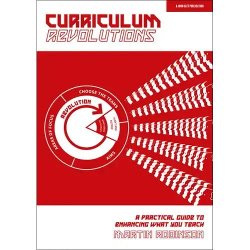 Curriculum Revolutions: A Practical Guide to Enhancing What You Teach