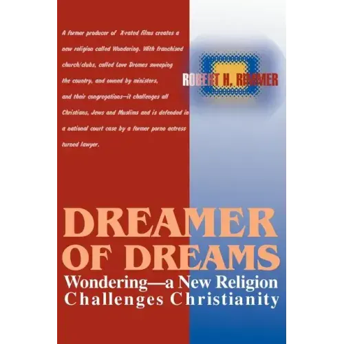 Dreamer of Dreams: Wondering--A New Religion Challenges Christianity