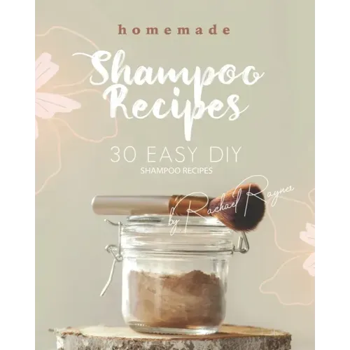 Homemade Shampoo Recipes: 30 Easy DIY Shampoo Recipes