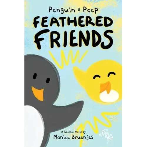 Penguin & Peep: Feathered Friends