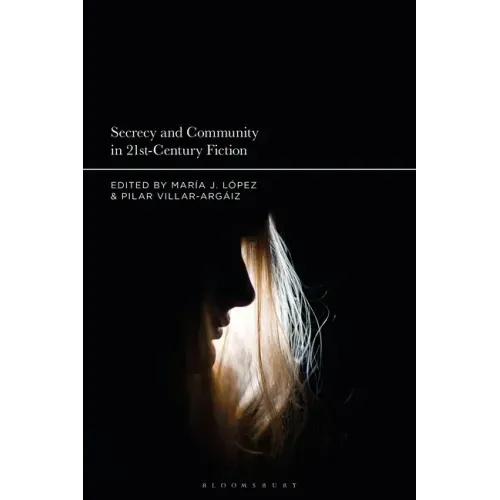 Secrecy and Community in 21st-Century Fiction