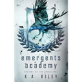 Emergents Academy: A Dystopian Novel