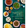 From the Land of Nightingales and Roses: Recipes from the Persian Kitchen