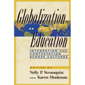 Globalization and Education: Integration and Contestation across Cultures