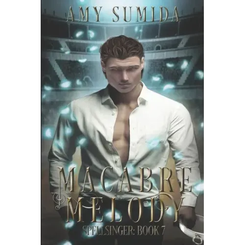 Macabre Melody: Book 7 in the Spellsinger Series