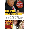 Lost Tycoon: The Many Lives of Donald J. Trump