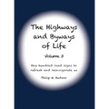 The Highways and Byways of Life - Volume 3: One hundred road signs to refresh and reinvigorate us
