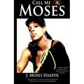 Call Me Moses