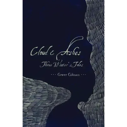 Cloud & Ashes: Three Winter's Tales