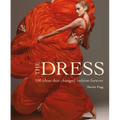 The Dress: 100 Ideas That Changed Fashion Forever