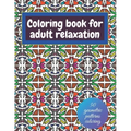 Geometric coloring books for adults relaxation - 50 geometric patterns coloring: Shapes and patterns of coloring
