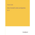 Oliver Cromwell's Letters and Speeches: Vol. III