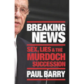 Breaking News: Sex, Lies and the Murdoch Succession