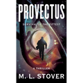 Provectus: Survival of the Fittest, a Thriller