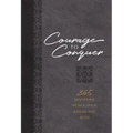 Courage to Conquer: 365 Devotions from Joshua, Judges, and Ruth