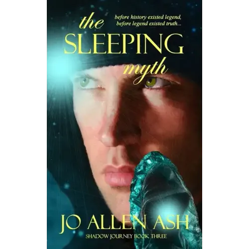 The Sleeping Myth - Shadow Journey Series Book Three