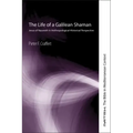 The Life of a Galilean Shaman: Jesus of Nazareth in Anthropological-Historical Perspective