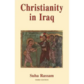 Christianity in Iraq: Its Origins and Development to the Present Day